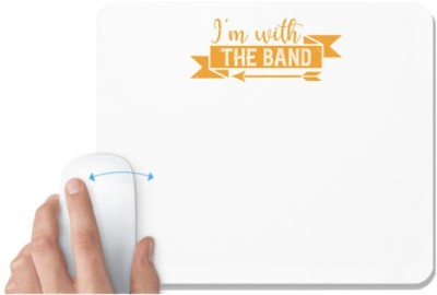 UDNAG White Mousepad 'Mardi Gras | I’m with the band' for Computer / PC / Laptop [230 x 200 x 5mm] Mousepad(White)