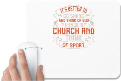 UDNAG White Mousepad 'Skiing | It’s better to go skiing' for Computer / PC / Laptop [230 x 200 x 5mm] Mousepad(White)