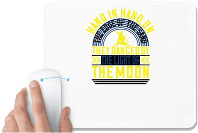 UDNAG White Mousepad 'Dancing | Hand in hand, on the edge of the sand, they danced by the light of the moon' for Computer / PC / Laptop [230 x 200 x 5mm] Non Slip Base Mousepad(White)