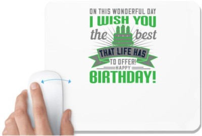 UDNAG White Mousepad 'Birthday | On this wonderful day, I wish you the best that life has to offer! Happy birthday!' for Computer / PC / Laptop [230 x 200 x 5mm] Mousepad(White)