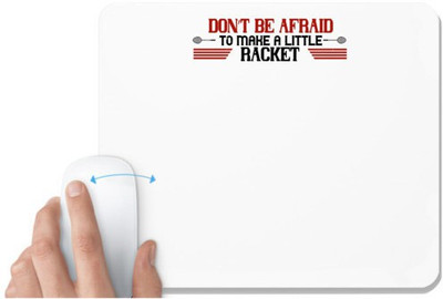 UDNAG White Mousepad 'Badminton | Don’t be afraid to make a little racket' for Computer / PC / Laptop [230 x 200 x 5mm] Mousepad(White)