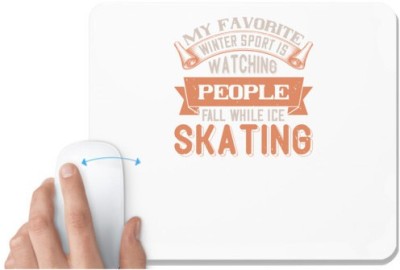 UDNAG White Mousepad 'Skiing | My favorite winter sport is watching people fall while ice skating' for Computer / PC / Laptop [230 x 200 x 5mm] Mousepad(White)