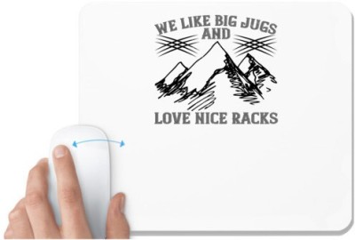 UDNAG White Mousepad 'Climbing | We like big jugs and love nice racks' for Computer / PC / Laptop [230 x 200 x 5mm] Mousepad(White)