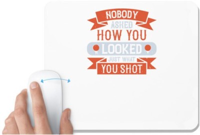 UDNAG White Mousepad 'Golf | Nobody asked how you looked, just what you shot' for Computer / PC / Laptop [230 x 200 x 5mm] Mousepad(White)