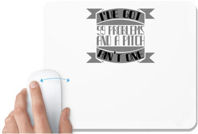 UDNAG White Mousepad 'Climbing | I've got 99 problems and a pitch ain't one' for Computer / PC / Laptop [230 x 200 x 5mm] Mousepad(White)