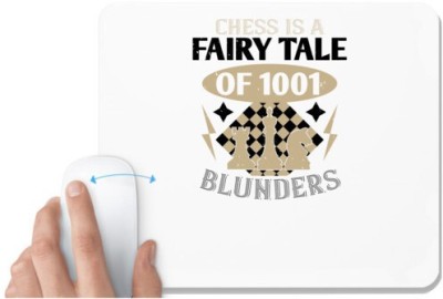 UDNAG White Mousepad 'Chess | Chess is a fairy tale of 00 blunders' for Computer / PC / Laptop [230 x 200 x 5mm] Mousepad(White)
