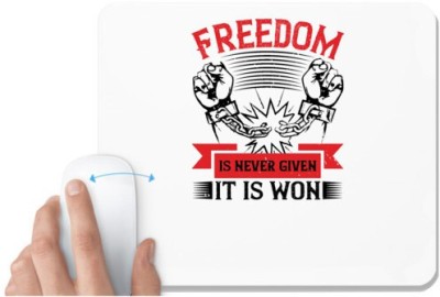UDNAG White Mousepad 'Independance Day | Freedom is never given; it is won' for Computer / PC / Laptop [230 x 200 x 5mm] Mousepad(White)