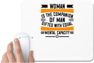 UDNAG White Mousepad 'Womens Day | Woman is the companion of man, gifted with equal mental capacity' for Computer / PC / Laptop [230 x 200 x 5mm] Non Slip Base Mousepad(White)