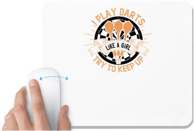 UDNAG White Mousepad 'Dart | I play darts like a girl try to keep up' for Computer / PC / Laptop [230 x 200 x 5mm] Non Slip Base Mousepad(White)