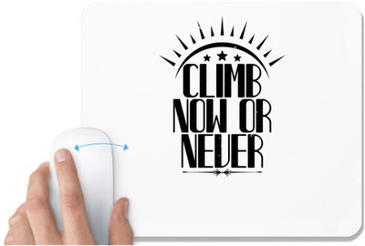 UDNAG White Mousepad 'Climbing | Climb Now or Never' for Computer / PC / Laptop [230 x 200 x 5mm] Mousepad(White)