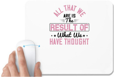 UDNAG White Mousepad 'Peace | All that we are is the result of what we have thought' for Computer / PC / Laptop [230 x 200 x 5mm] Non Slip Base Mousepad(White)