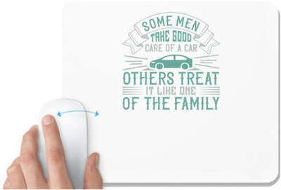 UDNAG White Mousepad 'Car | Some men take good care of a car; others treat it like one of the family' for Computer / PC / Laptop [230 x 200 x 5mm] Non Slip Base Mousepad(White)