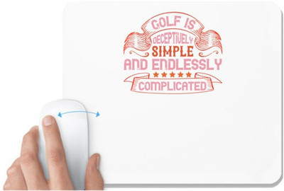 UDNAG White Mousepad 'Golf | Golf is deceptively simple and endlessly complicated' for Computer / PC / Laptop [230 x 200 x 5mm] Non Slip Base Mousepad(White)