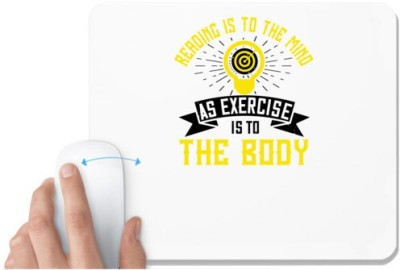 UDNAG White Mousepad 'Motivational | Reading Is To The Mind, As Exercise Is To The Body' for Computer / PC / Laptop [230 x 200 x 5mm] Mousepad(White)