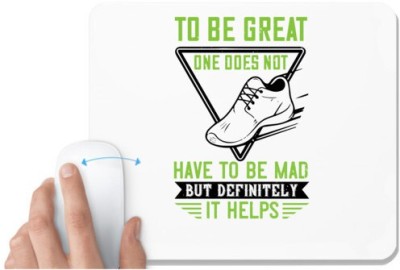 UDNAG White Mousepad 'Running | To be great, one does not have to be mad, but definitely it helps' for Computer / PC / Laptop [230 x 200 x 5mm] Mousepad(White)