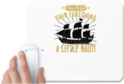 UDNAG White Mousepad 'Girls trip | time to get ship faced and a little nauti' for Computer / PC / Laptop [230 x 200 x 5mm] Mousepad(White)