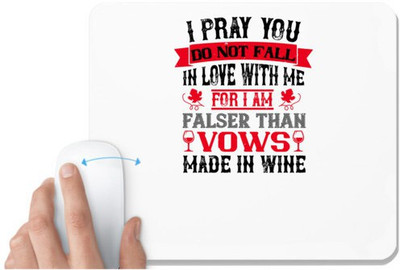 UDNAG White Mousepad 'Wine | I pray you do not fall in love with me' for Computer / PC / Laptop [230 x 200 x 5mm] Non Slip Base Mousepad(White)