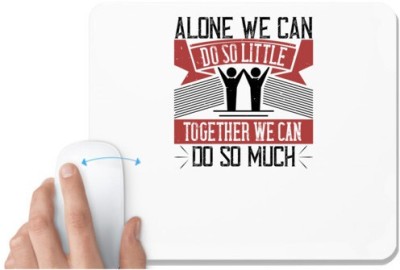 UDNAG White Mousepad 'Volunteers | Alone we can do so little; together we can do so much' for Computer / PC / Laptop [230 x 200 x 5mm] Mousepad(White)