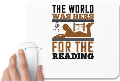 UDNAG White Mousepad 'Reading | The world was hers for the reading' for Computer / PC / Laptop [230 x 200 x 5mm] Non Slip Base Mousepad(White)