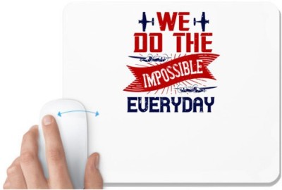 UDNAG White Mousepad 'Airforce | We do the impossible' for Computer / PC / Laptop [230 x 200 x 5mm] Mousepad(White)
