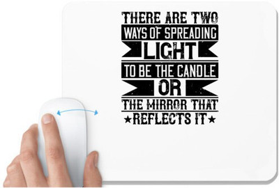 UDNAG White Mousepad 'Volunteers | There are two ways of spreading light to be the candle or the mirror that reflects it' for Computer / PC / Laptop [230 x 200 x 5mm] Non Slip Base Mousepad(White)