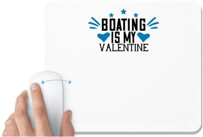 UDNAG White Mousepad 'Boating | Boating is my valentine' for Computer / PC / Laptop [230 x 200 x 5mm] Non Slip Base Mousepad(White)