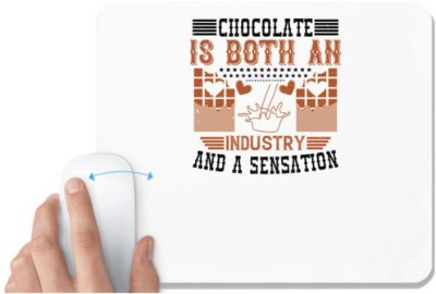 UDNAG White Mousepad 'Chocolate | Chocolate is both an industry and a sensation' for Computer / PC / Laptop [230 x 200 x 5mm] Mousepad(White)