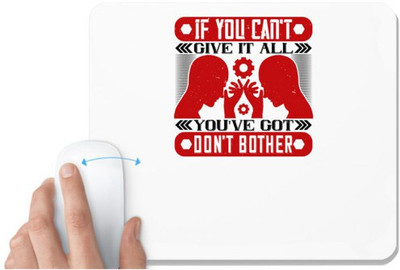 UDNAG White Mousepad 'Job | If you can't give it all you've got, don't bother' for Computer / PC / Laptop [230 x 200 x 5mm] Mousepad(White)