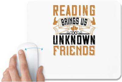 UDNAG White Mousepad 'Reading | Reading brings us unknown friends' for Computer / PC / Laptop [230 x 200 x 5mm] Mousepad(White)