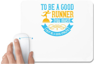 UDNAG White Mousepad 'Running | To be a good runner, you must first be a good athlete' for Computer / PC / Laptop [230 x 200 x 5mm] Non Slip Base Mousepad(White)
