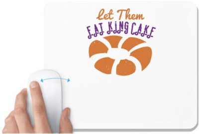 UDNAG White Mousepad 'Mardi Gras | Let them eat king cake' for Computer / PC / Laptop [230 x 200 x 5mm] Mousepad(White)