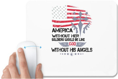 UDNAG White Mousepad 'Military | America without her Soldiers would be like without His angels' for Computer / PC / Laptop [230 x 200 x 5mm] Non Slip Base Mousepad(White)