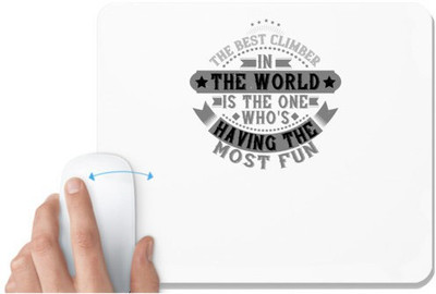 UDNAG White Mousepad 'Climbing | The best climber in the world is the one who's having the most fun' for Computer / PC / Laptop [230 x 200 x 5mm] Non Slip Base Mousepad(White)