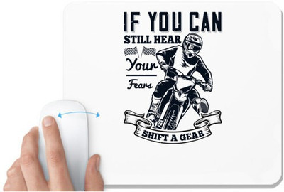 UDNAG White Mousepad 'Motor Cycle | If you can still hear your fears, shift a gear' for Computer / PC / Laptop [230 x 200 x 5mm] Non Slip Base Mousepad(White)