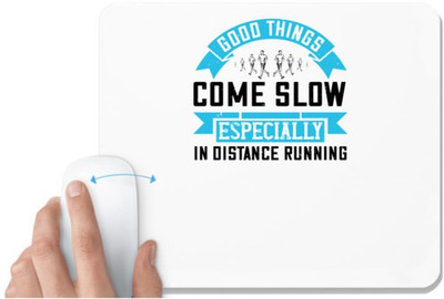 UDNAG White Mousepad 'Running | Good things come slow, especially in distance running' for Computer / PC / Laptop [230 x 200 x 5mm] Non Slip Base Mousepad(White)