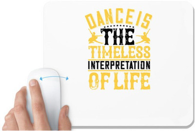 UDNAG White Mousepad 'Dancing | Dance is the timeless interpretation of life 0' for Computer / PC / Laptop [230 x 200 x 5mm] Non Slip Base Mousepad(White)
