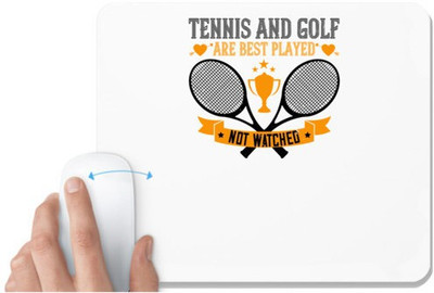 UDNAG White Mousepad 'Tennis | Tennis and golf are best played, not watched' for Computer / PC / Laptop [230 x 200 x 5mm] Non Slip Base Mousepad(White)