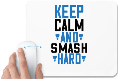 UDNAG White Mousepad 'Badminton | Keep calm and smash hard' for Computer / PC / Laptop [230 x 200 x 5mm] Mousepad(White)