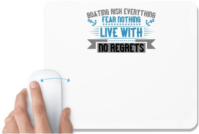 UDNAG White Mousepad 'Boating | Boating Risk everything, Fear nothing, Live with no regrets' for Computer / PC / Laptop [230 x 200 x 5mm] Mousepad(White)