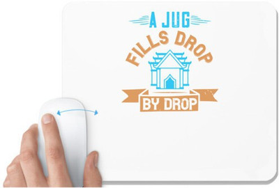 UDNAG White Mousepad 'Peace | A jug fills drop by drop' for Computer / PC / Laptop [230 x 200 x 5mm] Non Slip Base Mousepad(White)