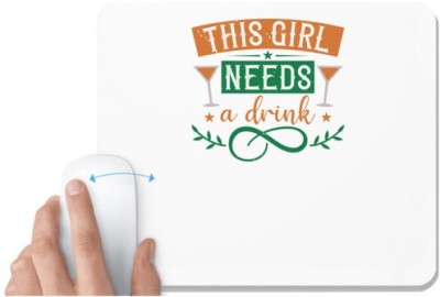 UDNAG White Mousepad 'Mardi Gras | this girl needs a drink' for Computer / PC / Laptop [230 x 200 x 5mm] Mousepad(White)