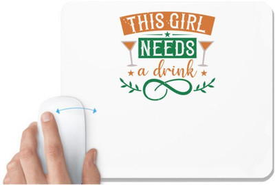 UDNAG White Mousepad 'Mardi Gras | this girl needs a drink' for Computer / PC / Laptop [230 x 200 x 5mm] Non Slip Base Mousepad(White)