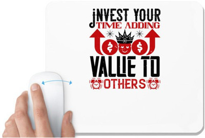 UDNAG White Mousepad 'Job | Invest your time adding value to others' for Computer / PC / Laptop [230 x 200 x 5mm] Mousepad(White)