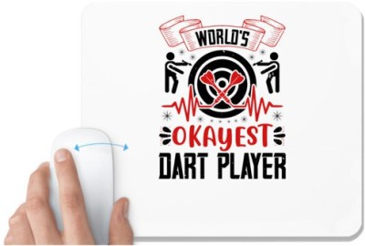 UDNAG White Mousepad 'Dart | World's okayest dart player' for Computer / PC / Laptop [230 x 200 x 5mm] Mousepad(White)