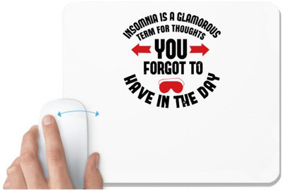UDNAG White Mousepad 'Sleeping | Insomnia is a glamorous term for thoughts you forgot to have in the day' for Computer / PC / Laptop [230 x 200 x 5mm] Mousepad(White)