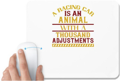 UDNAG White Mousepad 'Car | A racing car is an animal with a thousand adjustments' for Computer / PC / Laptop [230 x 200 x 5mm] Mousepad(White)