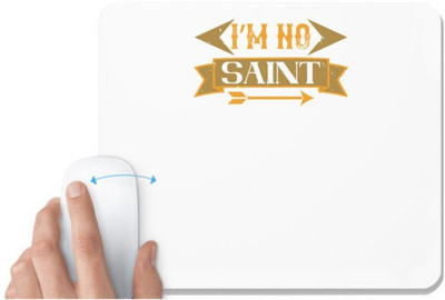 UDNAG White Mousepad 'Mardi Gras | I’m no saint' for Computer / PC / Laptop [230 x 200 x 5mm] Non Slip Base Mousepad(White)