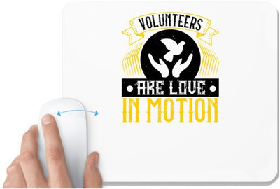 UDNAG White Mousepad 'Volunteers | Volunteers are love in motion' for Computer / PC / Laptop [230 x 200 x 5mm] Mousepad(White)