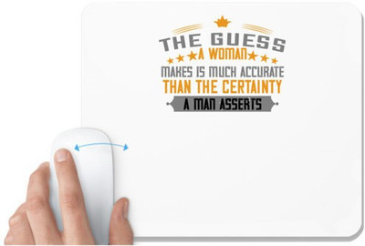UDNAG White Mousepad 'Womens Day | The guess, a woman makes is much accurate than the certainty a man asserts' for Computer / PC / Laptop [230 x 200 x 5mm] Non Slip Base Mousepad(White)