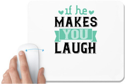 UDNAG White Mousepad 'Couple | If he makes you laugh' for Computer / PC / Laptop [230 x 200 x 5mm] Mousepad(White)